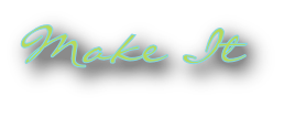 Make It